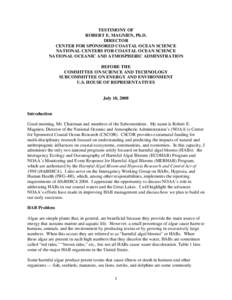 TESTIMONY OF ROBERT E. MAGNIEN, Ph.D. DIRECTOR CENTER FOR SPONSORED COASTAL OCEAN SCIENCE NATIONAL CENTERS FOR COASTAL OCEAN SCIENCE NATIONAL OCEANIC AND ATMOSPHERIC ADMINSTRATION