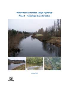 Willowmoor Restoration Design Hydrology Phase 1 – Hydrologic Characterization October 2013  Willowmoor Restoration Design Hydrology