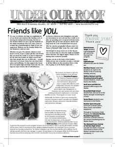 Newsletter of the Boulder Shelter for the Homeless • AugustN o r t h B r o a d wa y, B o u l d e r, CO •  6 4 6 • w w w. b o u l d e r s h e l t e r. o rg Friends like you. 