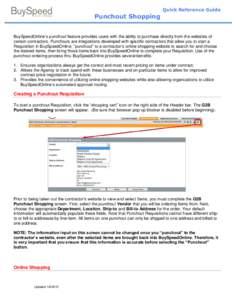 Quick Reference Guide  Punchout Shopping BuySpeedOnline’s punchout feature provides users with the ability to purchase directly from the websites of certain contractors. Punchouts are integrations developed with specif