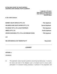 IN THE HIGH COURT OF SOUTH AFRICA EASTERN CAPE DIVISION, PORT ELIZABETH CASE NO: [removed]Date Heard: 29 August 2013 Date Delivered: 3 June 2014 REPORTABLE