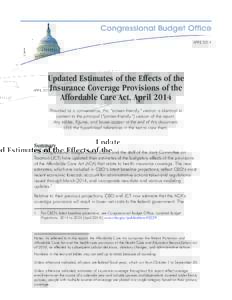 APRILUpdated Estimates of the Effects of the Insurance Coverage Provisions of the Affordable Care Act, April 2014 Provided as a convenience, this “screen-friendly” version is identical in