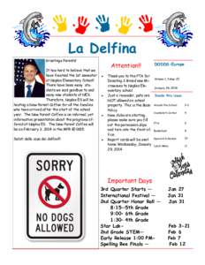 La Delfina Greetings Parents! It has hard to believe that we have finished the 1st semester at Naples Elementary School! There have been many students we said goodbye to and