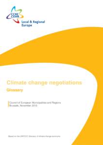 Glossary  Council of European Municipalities and Regions Brussels, November[removed]Based on the UNFCCC Glossary of climate change acronyms