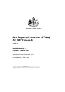 Australian Capital Territory  Real Property (Conversion of Titles) Act[removed]repealed) A1967-29