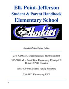 Elk Point-Jefferson Student & Parent Handbook Elementary School  Showing Pride...Taking Action