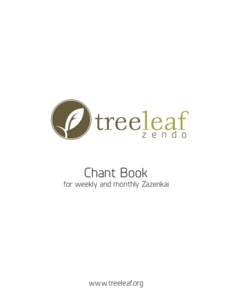 Chant Book  for weekly and monthly Zazenkai www.treeleaf.org