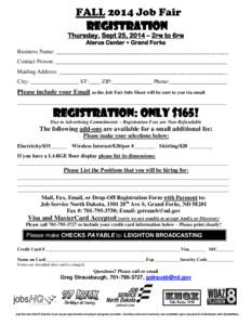 FALL 2014 Job Fair  Registration Thursday, Sept 25, 2014 – 2PM to 6PM Alerus Center  Grand Forks
