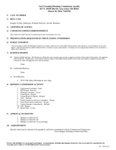 Scio Township Planning Commission Agenda 827 N. ZEEB ROAD, Ann Arbor, MI[removed]March 10, 2014, 7:00 PM I)  CALL TO ORDER