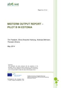 Report no: O 4.4  MIDTERM OUTPUT REPORT – PILOT B IN ESTONIA  Tim Freidank, Silvia Drescher-Hartung, Andreas Behnsen,