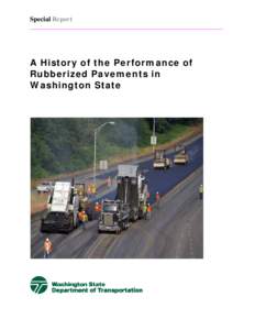 Special Report __________________________________________________________ A History of the Performance of Rubberized Pavements in Washington State