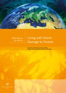 What Science Can Tell Us Living with Storm Damage to Forests Barry Gardiner, Andreas Schuck, Mart-Jan Schelhaas,