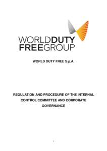 WORLD DUTY FREE S.p.A.  REGULATION AND PROCEDURE OF THE INTERNAL CONTROL COMMITTEE AND CORPORATE GOVERNANCE