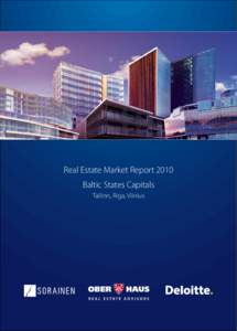 Real Estate Market Report 2010 Baltic States Capitals Tallinn, Riga, Vilnius International Standards With a Local Touch.