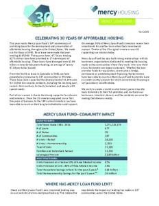 FallCELEBRATING 30 YEARS OF AFFORDABLE HOUSING This year marks Mercy Loan Fund’s 30th anniversary of providing loans for the development and preservation of affordable housing throughout the United States. We ma