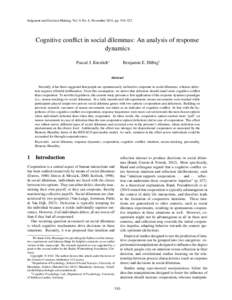 Judgment and Decision Making, Vol. 9, No. 6, November 2014, pp. 510–522  Cognitive conflict in social dilemmas: An analysis of response dynamics Pascal J. Kieslich∗