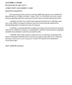 [removed]BURT V. TITLOW DECISION BELOW: 680 F.3d 577 LOWER COURT CASE NUMBER: [removed]QUESTION PRESENTED:  This case presents three questions involving· AEDPA (the Antiterrorism and Effective