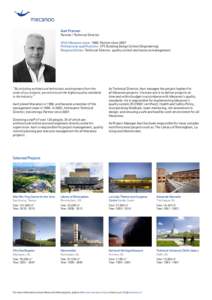 Aart Fransen  Partner / Technical Director With Mecanoo since: 1986, Partner since 2007 Professional qualifications: HTS Building Design School (Engineering) Responsibilities: Technical Director, quality control and reso