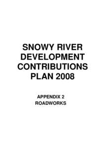 SNOWY RIVER DEVELOPMENT CONTRIBUTIONS PLAN 2008 APPENDIX 2 ROADWORKS
