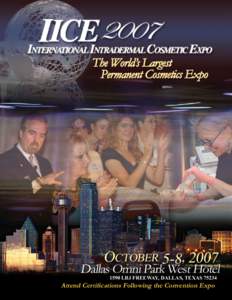 The World’s Largest Permanent Cosmetics Expo October 5-8, 2007  Dallas Omni Park West Hotel