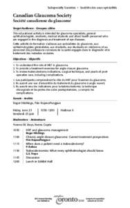 Subspecialty Societies • Sociétés des sous-spécialités  Canadian Glaucoma Society Société canadienne du glaucome Target Audience - Groupes cibles This educational activity is intended for glaucoma specialists, ge