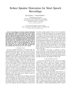 Robust Speaker Diarization for Short Speech Recordings David Imseng #†1 , Gerald Friedland ∗2 #  Idiap Research Institute