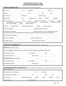 NORTH PARK URGENT CARE PATIENT REGISTRATION FORM PATIENT INFORMATION (Please write information about the patient here) First Name: _____________________ MI: _______ Last Name: _____________________  Sex: M ____ F____