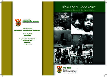 Grassroots Innovation A handbook for Community Development Workers CDW Programme Department for Public Service and Administration Private Bag X916