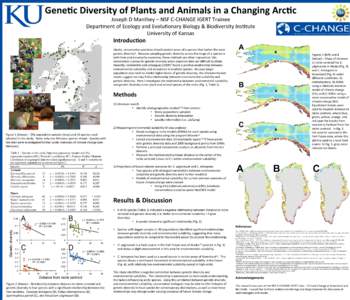 Gene$c	
  Diversity	
  of	
  Plants	
  and	
  Animals	
  in	
  a	
  Changing	
  Arc$c	
   Joseph	
  D	
  Manthey	
  –	
  NSF	
  C-­‐CHANGE	
  IGERT	
  Trainee	
   Department	
  of	
  Ecology	
  