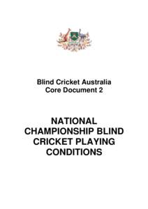 Blind Cricket Australia Core Document 2 NATIONAL CHAMPIONSHIP BLIND CRICKET PLAYING