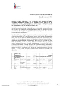 Providencia Nro. SENAE-DDLPV Loja, 21 de marzo de 2013 CONVOCATORIA PÚBLICA A LAS ENTIDADES DEL SECTOR PÚBLICO (EXCEPTO EMPRESAS PÚBLICAS) E INSTITUCIONES PRIVADAS DE ASISTENCIA SOCIAL, BENEFICENCIA, EDUCAC