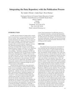 197  Integrating the Data Repository with the Publication Process By Andrew Moore1, Linda Guay2, Ross Murray1 Geological Survey of Canada, Natural Resources Canada 2ESSInfo, Natural Resources Canada601 Booth Street,