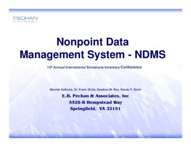 Nonpoint Data Management System - NDMS 15th Annual International Emissions Inventory Conference Manish Salhotra, Dr. Frank Divita, Stephen M. Roe, Randy P. Strait