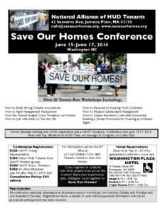 National Alliance of HUD Tenants  42 Seaverns Ave, Jamaica Plain, MA[removed]removed], www.saveourhomes.org  Save Our Homes Conference