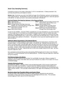 Asian Carp Sampling Summary A sampling summary for the week of November 5, 2012 is included below. All data presented in this summary are preliminary and subject to revision. Bottom Line: Monitoring occurred in the CAWS 