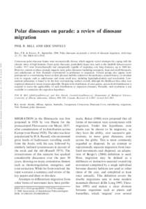 Polar dinosaurs on parade: a review of dinosaur migration PHIL R. BELL AND ERIC SNIVELY Downloaded By: [Canadian Research Knowledge Network] At: 23:34 22 August 2008