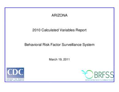 ARIZONA[removed]Calculated Variables Report Behavioral Risk Factor Surveillance System