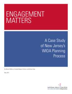 ENGAGEMENT MATTERS A Case Study of New Jersey’s WIOA Planning Process