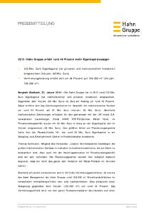PRESSEMITTEILUNG  2013: Hahn Gruppe erhält rund 40 Prozent mehr Eigenkapitalzusagen   123 Mio. Euro Eigenkapital von privaten und institutionellen Investoren