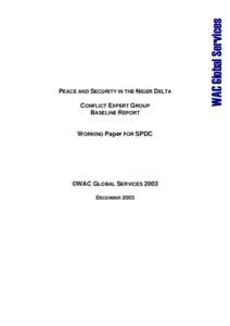 CONFLICT EXPERT GROUP BASELINE REPORT WORKING Paper FOR SPDC  ©WAC GLOBAL SERVICES 2003