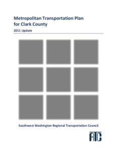 Metropolitan Transportation Plan for Clark County 2011 Update Southwest Washington Regional Transportation Council