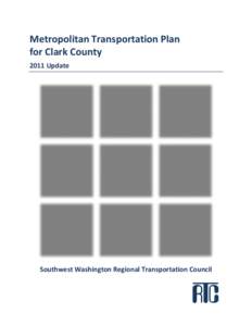 Geography of the United States / Clark County /  Washington / Transportation planning / C-TRAN / Vancouver /  Washington / Port of Camas-Washougal / Jack Burkman / Washougal /  Washington / Regional Transportation Plan / Columbia River Gorge / Washington / Portland metropolitan area