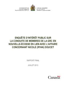 ENQUÊTE D’INTÉRÊT PUBLIC SUR LA CONDUITE DE MEMBRES DE LA GRC EN NOUVELLE-ÉCOSSE EN LIEN AVEC L’AFFAIRE CONCERNANT NICOLE (RYAN) DOUCET  RAPPORT FINAL