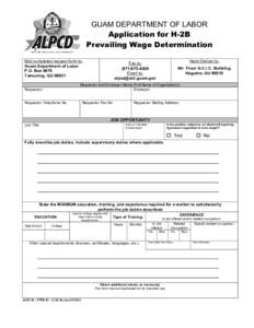 GUAM DEPARTMENT OF LABOR Application for H-2B Prevailing Wage Determination Mail completed request form to: Guam Department of Labor P.O. Box 9970