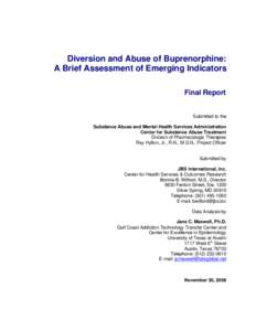 Diversion and Abuse of Buprenorphine: A Brief Assessment of Emerging Indicators Final Report Submitted to the Substance Abuse and Mental Health Services Administration Center for Substance Abuse Treatment