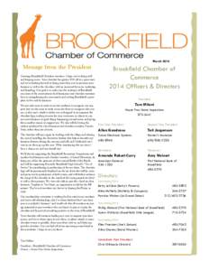 March[removed]Message from the President Greetings Brookfield Chamber members. I hope you’re doing well and keeping warm. Your chamber has gotten 2014 off to a great start, and we’re looking forward to doing more than 