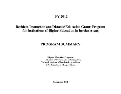 FY 2012 Resident Instruction and Distance Education Grants Program for Institutions of Higher Education in Insular Areas PROGRAM SUMMARY