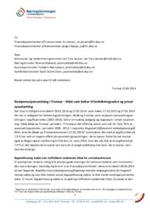 Til: Finansdepartementet v/Finansminister Siv Jensen,  Finansdepartementet v/Statssekretær Jørgen Næsje,  Kopi: Kommunal- og moderniseringsminister Jan Tore Sanner, Jan-Tore.Sanner@km