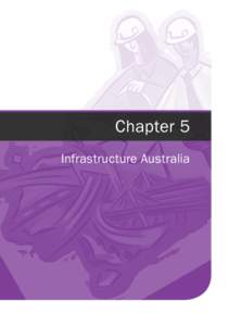 Chapter 5 Infrastructure Australia Department of Infrastructure and Transport • Annual Report 2010–11  The Hon Anthony Albanese MP