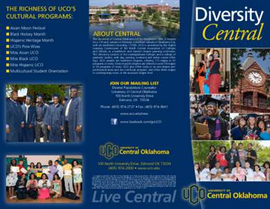 Diversity  The richness of UCO’s Cultural Programs: n Asian Moon Festival n Black History Month